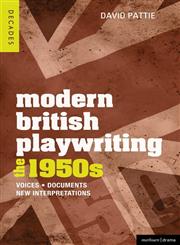 Modern British Playwriting : The 1950s Voices, Documents, New Interpretations 1st Edition,1408129272,9781408129272