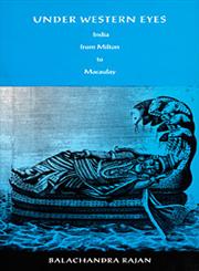 Under Western Eyes India From Milton to Macaulay,0822322986,9780822322986