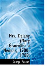 Mrs. Delany (Mary Granville) a Memoir, 1700-1788;,1115345230,9781115345231