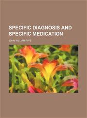Specific Diagnosis and Specific Medication,1150485485,9781150485480