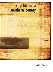 Bird-life in a southern county,1140187341,9781140187349