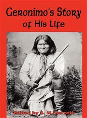 Geronimo's Story of His Life,1604599855,9781604599855
