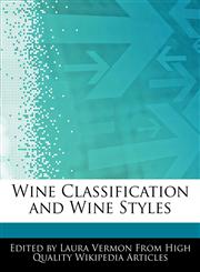 Wine Classification and Wine Styles,127616260X,9781276162609