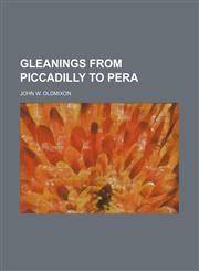 Gleanings from Piccadilly to Pera,1154717089,9781154717082