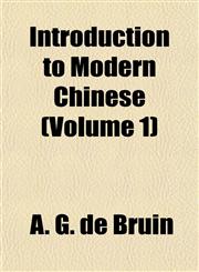 Introduction to Modern Chinese (Volume 1),115234188X,9781152341883