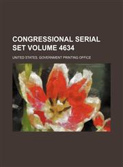 Congressional serial set Volume 4634,1130735028,9781130735024