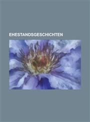 Ehestandsgeschichten,115353116X,9781153531160