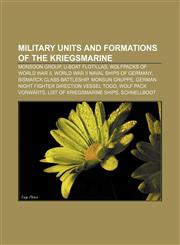 Military units and formations of the Kriegsmarine Monsoon Group, U-boat flotillas, Wolfpacks of World War II,1157880606,9781157880608