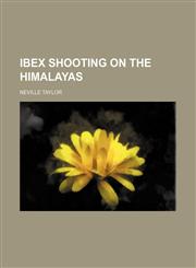 Ibex Shooting on the Himalayas,1151550779,9781151550774