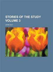 Stories of the Study Volume 3,1150160810,9781150160813