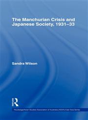 The Manchurian Crisis and Japanese Society, 1931-33,0415250560,9780415250566