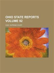 Ohio State Reports Volume 92,1234135833,9781234135836