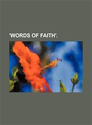 'words of Faith'.,115129618X,9781151296184