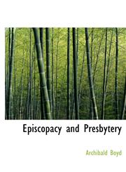 Episcopacy and Presbytery,142646293X,9781426462931