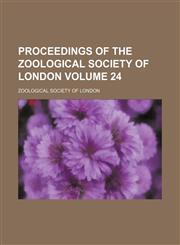 Proceedings of the Zoological Society of London Volume 24,1236301773,9781236301772