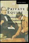 Private Equity Examining the New Conglomerates of European Business,0471983969,9780471983965
