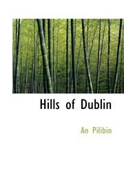 Hills of Dublin,1117340139,9781117340135