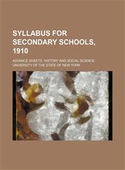 Syllabus for secondary schools, 1910; Advance sheets. History and social science,1150382295,9781150382291