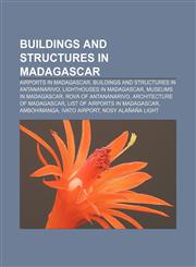 Buildings and structures in Madagascar Airports in Madagascar, Buildings and structures in Antananarivo, Lighthouses in Madagascar,1157788831,9781157788836
