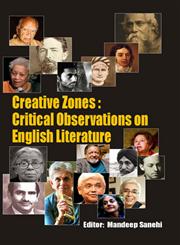 Creative Zones Critical Observations on English Literature 1st Edition,9382246525,9789382246527