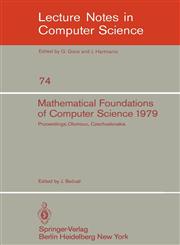 Mathematical Foundations of Computer Science 1979 8th Symposium, Olomouc Czechoslovakia, September 3-7, 1979. Proceedings,3540095268,9783540095262