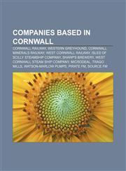 Companies based in Cornwall Cornwall Railway, Western Greyhound, Cornwall Minerals Railway, West Cornwall Railway,1155173007,9781155173009