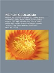 Nepilni Geologija Mineralinis vanduo, Geofizika, Dūlėjimas, Marso geologija, Žemės pluta, Kristalografija, Ledo kernas, Devonas, Speleologija,1232982040,9781232982043