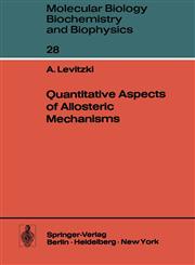 Quantitative Aspects of Allosteric Mechanisms,3642812333,9783642812330