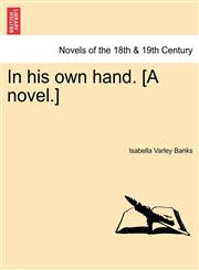 In His Own Hand. [A Novel.],124120506X,9781241205065