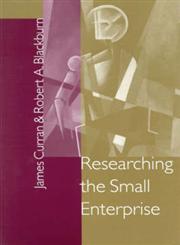 Researching the Small Enterprise,0761952950,9780761952954