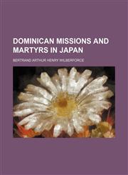 Dominican missions and martyrs in Japan,1151347078,9781151347077