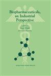 Biopharmaceuticals, an Industrial Perspective,9048152372,9789048152377