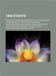 1884 Disestablishments The New Monthly Magazine, Kingdom of Bamum, Kingdom of Chiangmai, Union Association, Department of Alaska,1156020441,9781156020449