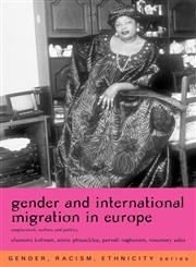Gender and International Migration in Europe Employment, Welfare and Politics,0415167302,9780415167307