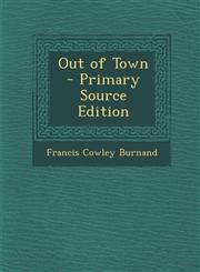 Out of Town - Primary Source Edition,1287970060,9781287970064