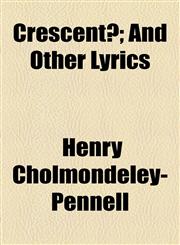 Crescent?; And Other Lyrics,1154513491,9781154513493