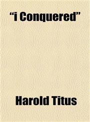 I Conquered,1152327682,9781152327689