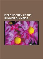 Field Hockey at the Summer Olympics 1987 Women's Field Hockey Olympic Qualifier, 1991 Women's Field Hockey Olympic Qualifier, 1995 Women's Field Hock,123078845X,9781230788456