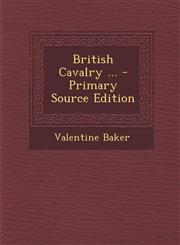British Cavalry ... - Primary Source Edition,1287971717,9781287971719