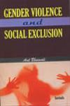 Gender Violence and Social Exclusion,8183874800,9788183874809
