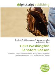 1939 Washington Senators Season,6135636715,9786135636710