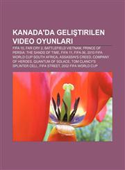 Kanada'da geliştirilen video oyunları FIFA 10, Far Cry 2, Battlefield Vietnam, Prince of Persia: The Sands of Time, FIFA 11, FIFA 06,1232927694,9781232927693