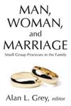 Man, Woman, and Marriage Small Group Processes in the Family,0202362329,9780202362328