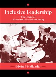 Inclusive Leadership The Essential Leader-Follower Relationship,0805864393,9780805864397