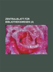 Zentralblatt Fur Bibliothekswesen (4 ),1153502593,9781153502597