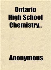 Ontario High School Chemistry,1151766542,9781151766540