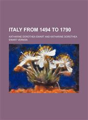 Italy from 1494 to 1790,1150672862,9781150672866