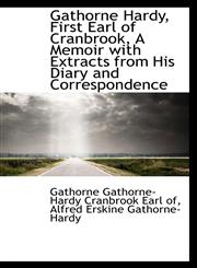 Gathorne Hardy, First Earl of Cranbrook, A Memoir with Extracts from His Diary and Correspondence,1115537725,9781115537728