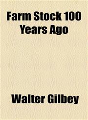 Farm Stock 100 Years Ago,1154905837,9781154905830