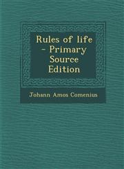 Rules of life  - Primary Source Edition,1294238523,9781294238522